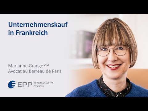 Unternehmenskauf in Frankreich - Marianne Grange | EPP Rechtsanwälte Avocats