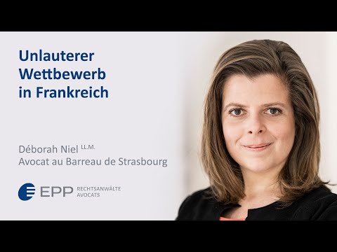 Unlauterer Wettbewerb in Frankreich - Déborah Niel | EPP Rechtsanwälte Avocats