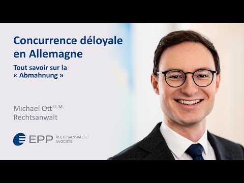 Concurrence déloyale en Allemagne: Tout savoir sur la « Abmahnung » - EPP Rechtsanwälte Avocats