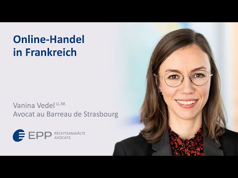 Online-Handel in Frankreich - Vanina Vedel | EPP Rechtsanwälte Avocats
