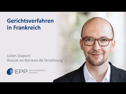 Gerichtsverfahren in Frankreich - Julien Dupont | EPP Rechtsanwälte Avocats