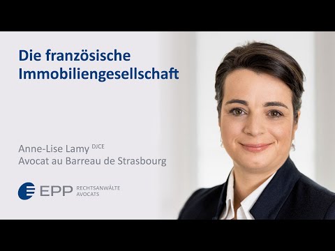Die französische Immobiliengesellschaft - Anne-Lise Lamy | EPP Rechtsanwälte Avocats