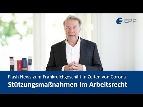 Stützungsmaßnahmen im Arbeitsrecht – Flash News zum Frankreichgeschäft in Zeiten von Corona